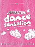 Operation Dance Sensation [2 DVDs]