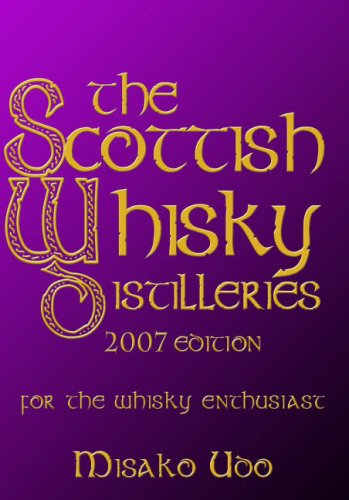 The Scottish Whisky Distilleries For the Whisky Enthusiast 2006 Edition