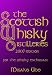 The Scottish Whisky Distilleries: For the Whisky Enthusiast 2006 Edition
