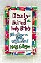 Bleachy-Haired Honky Bitch: Tales from a Bad Neighborhood Bleachy-Haired Honky Bitch: Tales from a Bad Neighborhood