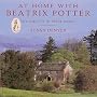 At Home with Beatrix Potter: The Creator of Peter Rabbit