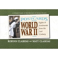 Postcards from World War II: Sights & Sentiments from the Last Century