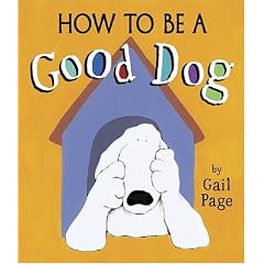 How To Be A Good Dog