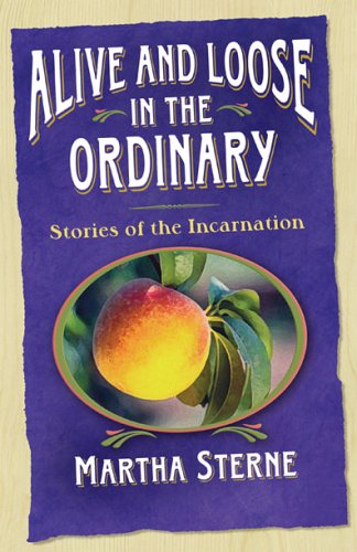Alive And Loose in the Ordinary: Stories of the Incarnation under Episcopalian in The Books Store