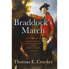 Braddock's March: How the Man Sent to Seize a Continent Changed American History