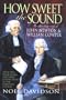 How Sweet the Sound : The Story of John Newton & William Cowper