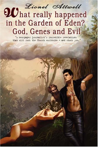 What Really Happened in the Garden of Eden? - God, Genes and Evil under The Books Store