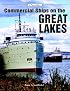 Commercial Ships on the Great Lakes: A Photo Gallery