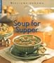 Soup for Supper (Williams-Sonoma Lifestyles)