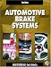 Book cover of Automotive Brake System & Worktext & Student CD Pkg. (3rd Edition) (Halderman/Birch Automotive Series).