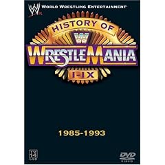 WWE: History of WrestleMania I-IX, 1985-1993 [2004] (REGION 1) (NTSC)