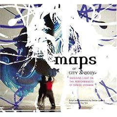 Maps of City and Body: Shedding Light on the Performances of Denise Uyehara