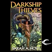 Darkship Thieves | [Sarah A. Hoyt]
