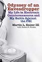 Odyssey of an Eavesdropper: My Life in Electronic Countermeasures and My Battle Against the FBI