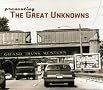 Presenting the Great Unknowns Presenting the Great Unknowns