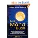 Mein Mondbuch: Gesundheit, Sch�nheit und Wohlbefinden im Zeichen des Mondes