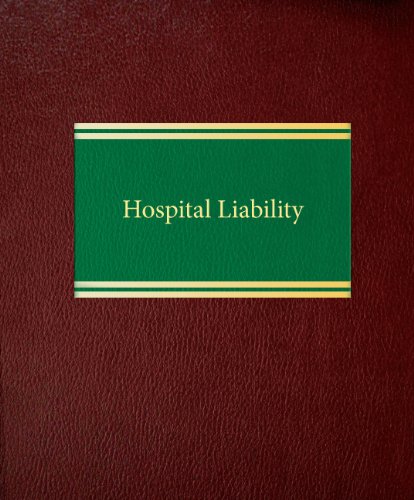 Hospital Liability (Litigation Series)