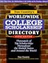 Dan Cassidy's Worldwide College Scholarship Directory: Thousands of Top Scholarships Throughout the United States and Around the World