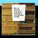 A Black House, A Coloured Home