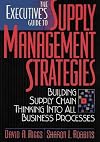 The Executive's Guide to Supply Management Strategies: Building Supply Chain Thinking into All Business Processes