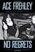 No Regrets by Ace Frehley, Joe Layden, John Ostrosky