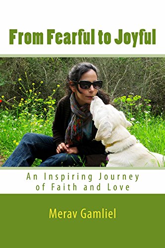 From Fearful to Joyful: An Inspiring Journey of Faith and Love