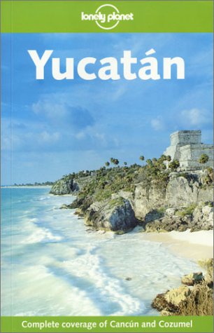 City Travel Guides Discounted  Books : Yucatan (Lonely Planet)