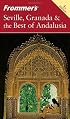 Frommer's Seville, Granada & the Best of Andalusia (Frommer's Complete)