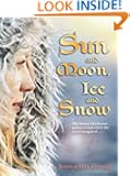 Sun and Moon, Ice and Snow