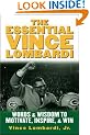 The Essential Vince Lombardi: Words & Wisdom to Motivate, Inspire, and Win: Words and Wisdom to Motivate, Inspire and Win