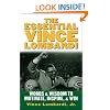 The Essential Vince Lombardi: Words & Wisdom to Motivate, Inspire, and Win: Words and Wisdom to Motivate, Inspire and Win