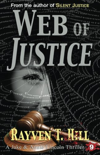Web of Justice: A Private Investigator Mystery Series (A Jake & Annie Lincoln Thriller) (Volume 9)