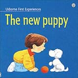 The New Puppy (Usborne First Experiences)