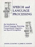 Speech and Language Processing: An Introduction to Natural Language Processing, Computational Linguistics and Speech Recognition (International Edition)