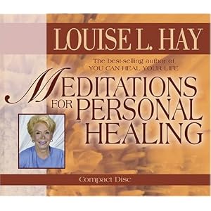Meditations for Personal Healing by Louise Hay