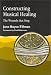 Constructing Musical Healing: The Wounds That Heal