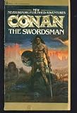 The Swordsman (The Authorized New Adventures of Robert E. Howard's Conan, Book 1)
