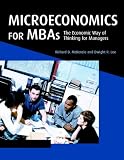 Microeconomics for MBAs: The Economic Way of Thinking for Managers
