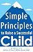 Book Simple Principles to Raise a Successful Child (All You Need to Know (WS Publishing))
