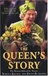 THE QUEEN'S STORY: THE WOMAN BEHIND THE THRONE