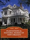 Plantations & Historic Homes of New Orleans