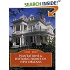 Plantations and Historic Homes of New Orleans by  Jan Arrigo and Laura McElroy
