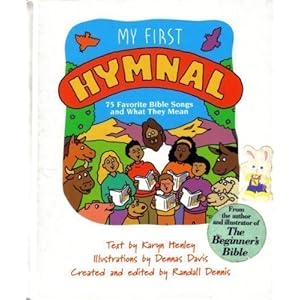 My First Hymnal: 75 Bible Songs and What They Mean