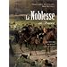La Noblesse en France : Son histoire, ses r�gles, son actualit�