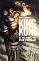 Merian C. Cooper's King Kong: A Novel