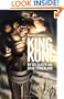 Merian C. Cooper's King Kong: A Novel