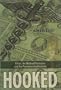 Hooked: Ethics, the Medical Profesion, and the Pharmaceutical Industry