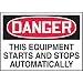 Accuform Signs, Label, "DANGER THIS EQUIPMENT STARTS AND STOPS AUTOMATICALLY", Adhesive Dura-Vinyl