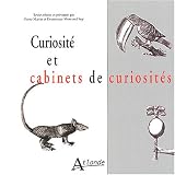 Curiosit� et cabinets de curiosit�s