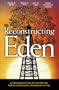 Reconstructing Eden: A Comprehensive Plan for the Post-War Political and Economic Development of Iraq
